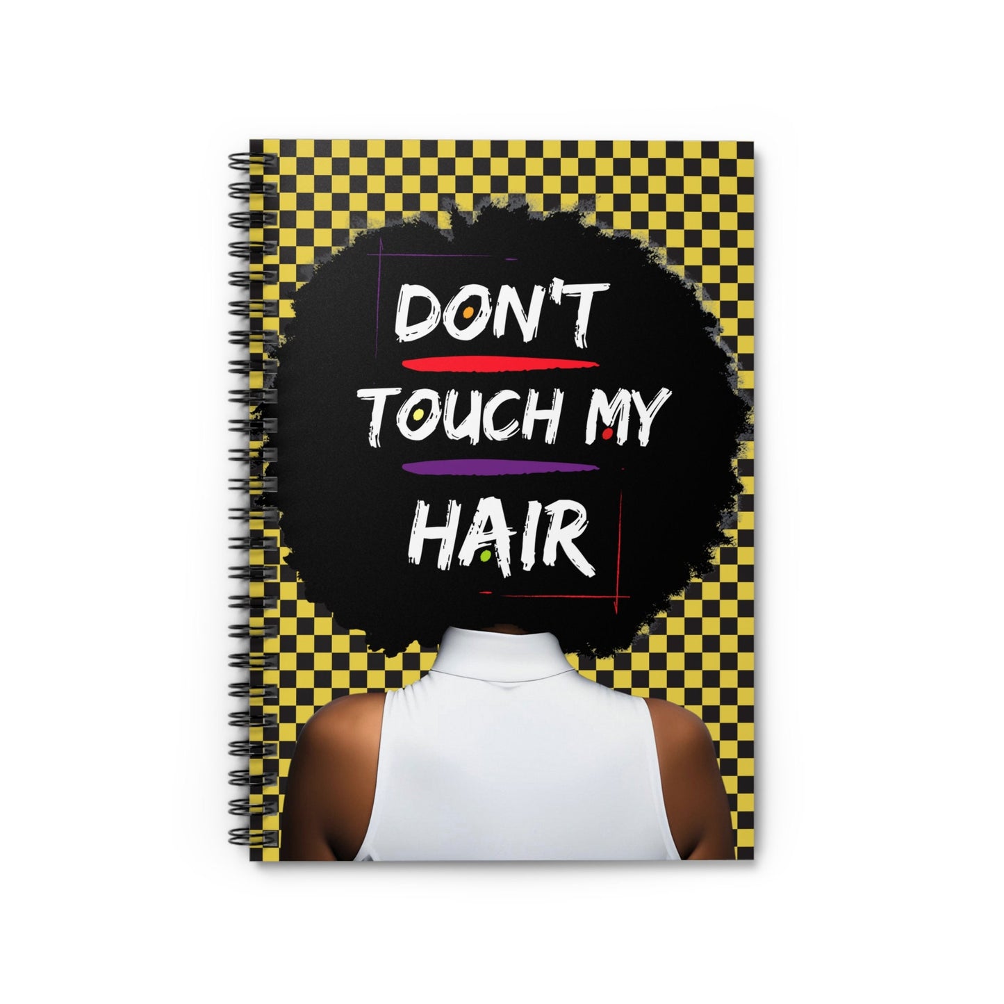 Don't Touch My Hair on Yellow Checkers Spiral Notebook, Front Cover Print - Ruled Lines