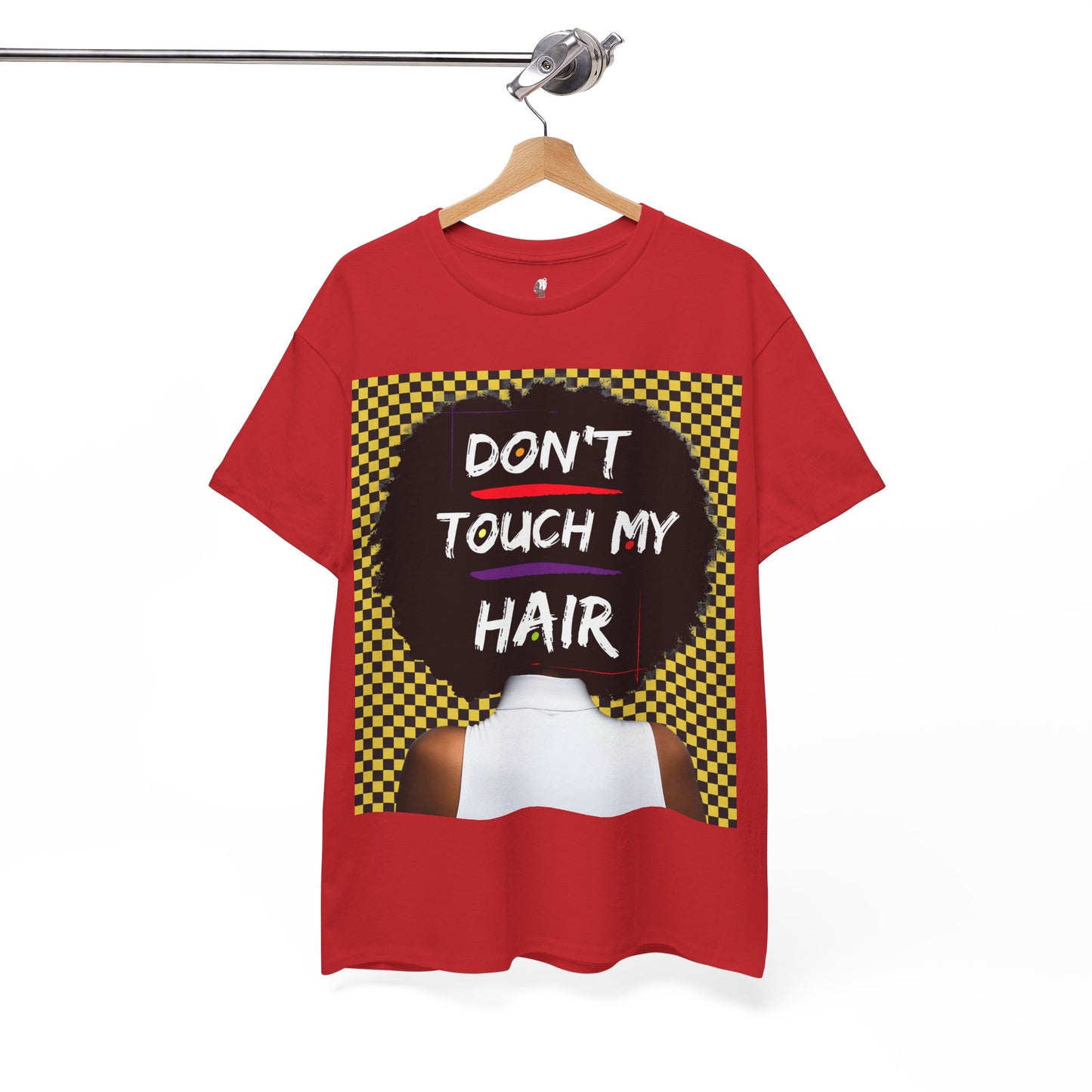 Don't Touch My Hair Unisex Heavy Cotton Tee