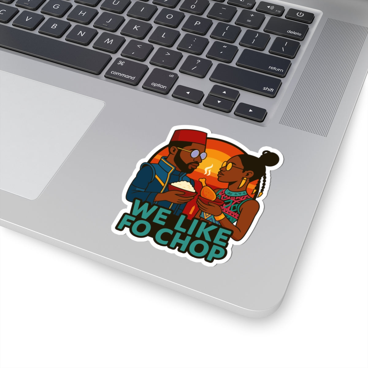 We Like Fo Chop Kiss-Cut Stickers - Pop Art Sticker, Laptop Decal, Vinyl Sticker