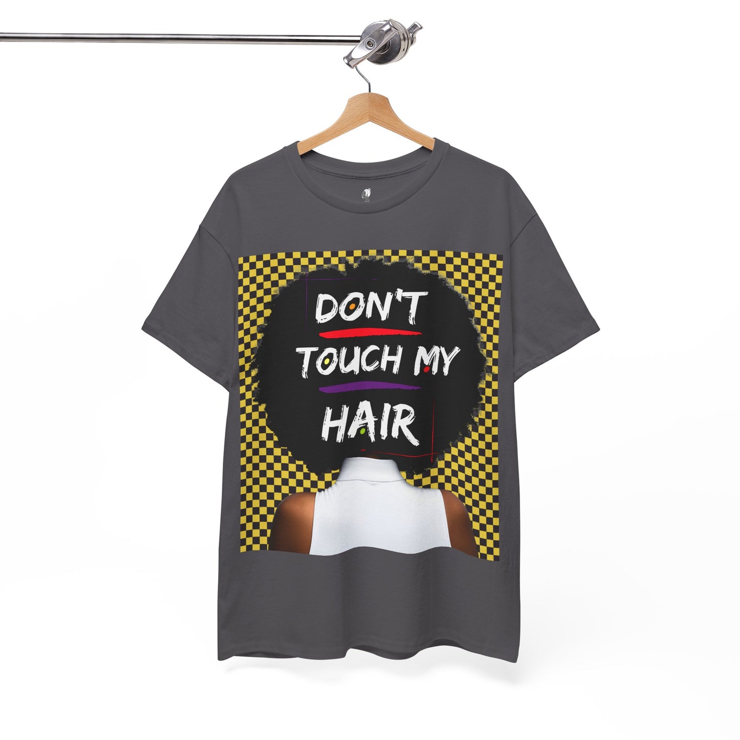 Don't Touch My Hair Unisex Heavy Cotton Tee