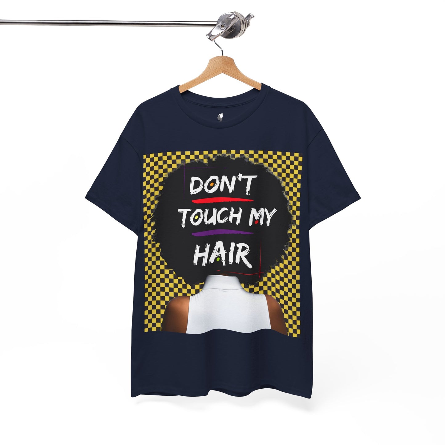 Don't Touch My Hair Unisex Heavy Cotton Tee