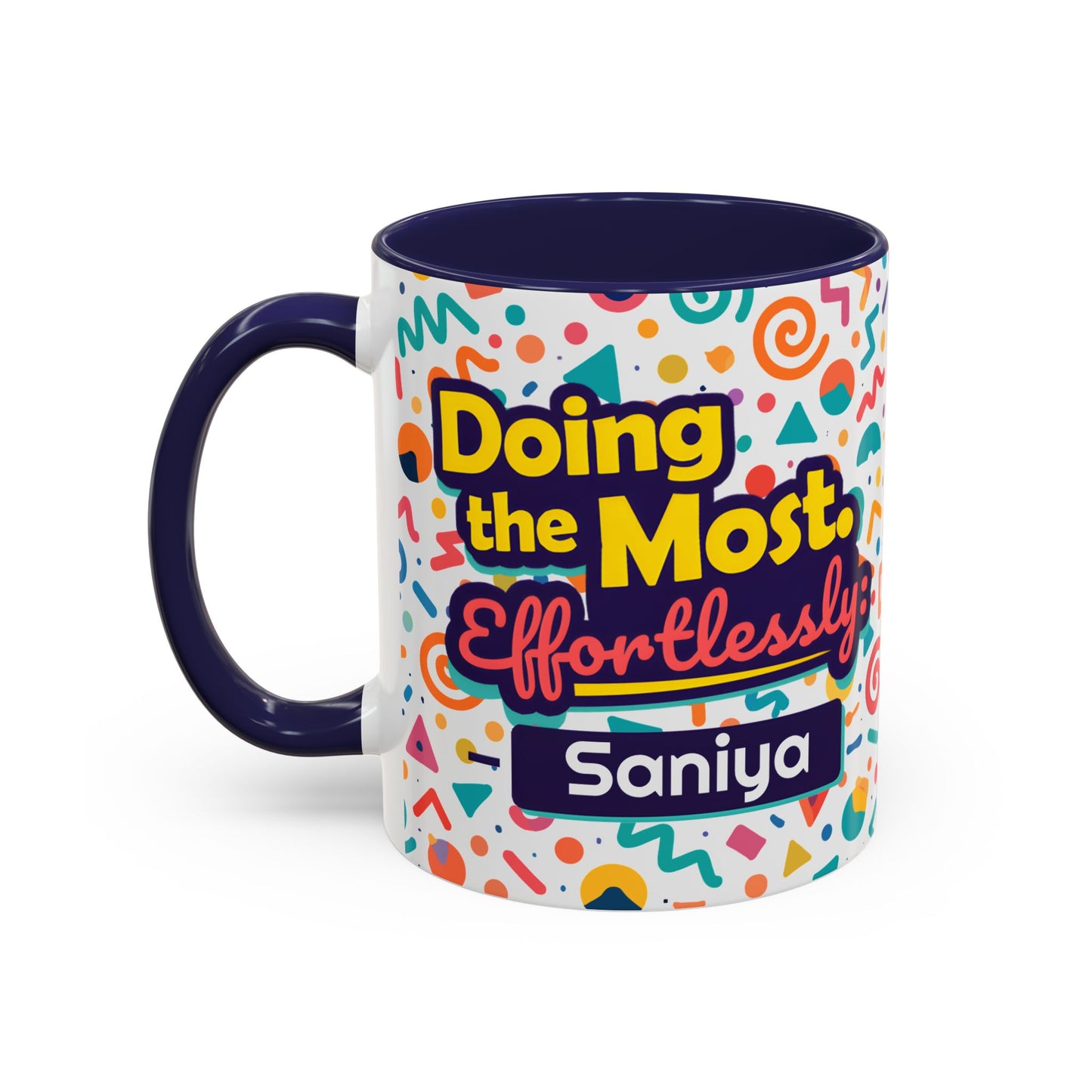 Personalized,  Doing the Most, Effortlessly Two-Tone Ceramic Mug  (6 Colors , 11oz & 15oz)