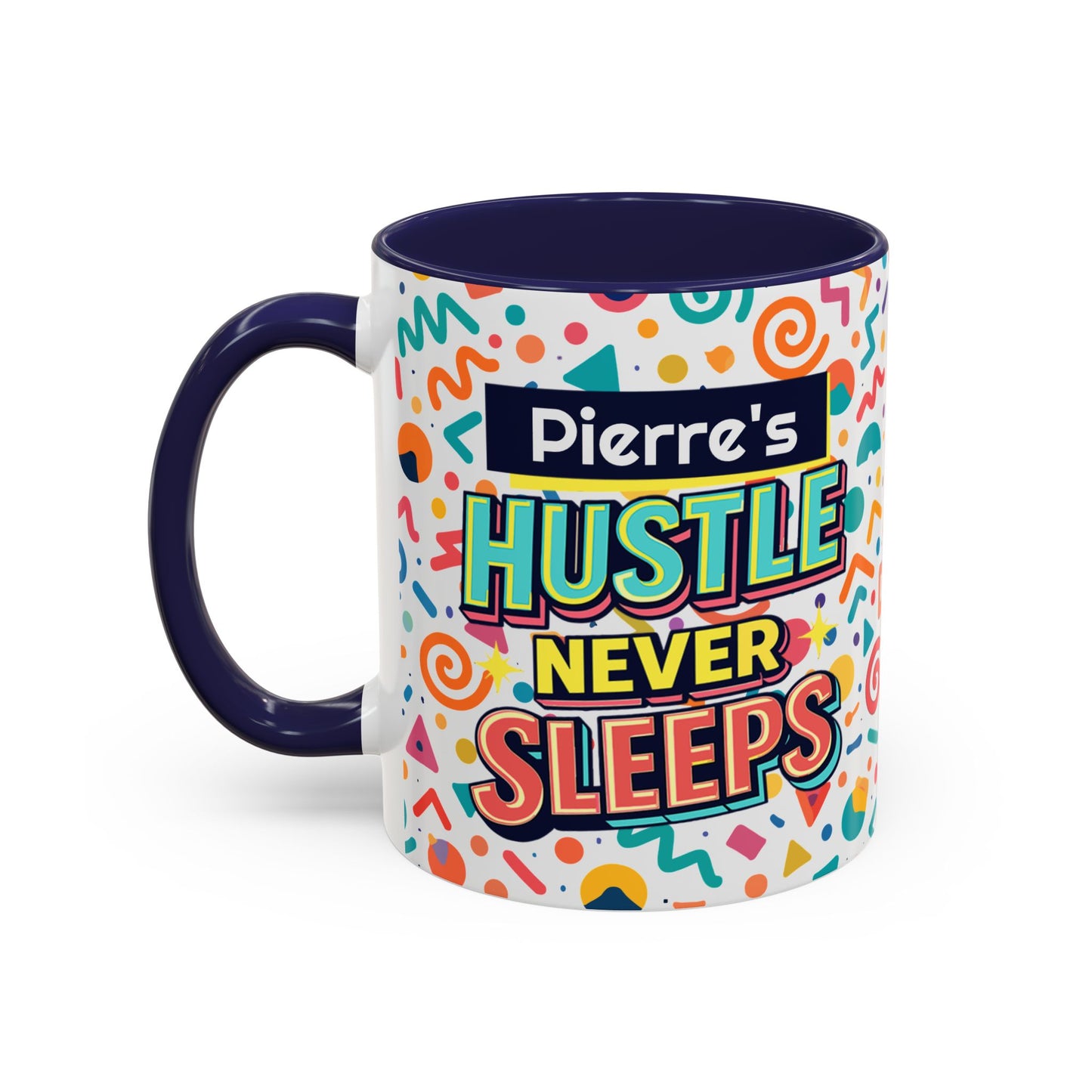 Personalized, Hustle Never Sleeps Two-Tone Ceramic Mug  (6 Colors , 11oz & 15oz)
