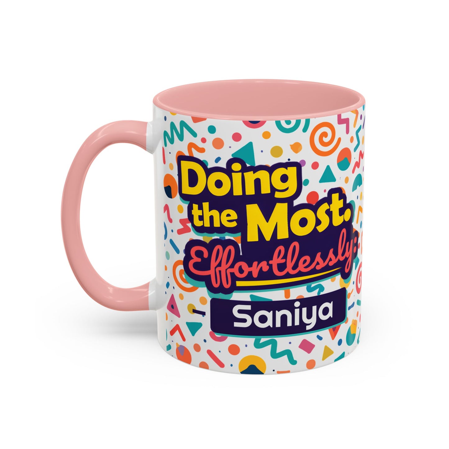 Personalized,  Doing the Most, Effortlessly Two-Tone Ceramic Mug  (6 Colors , 11oz & 15oz)