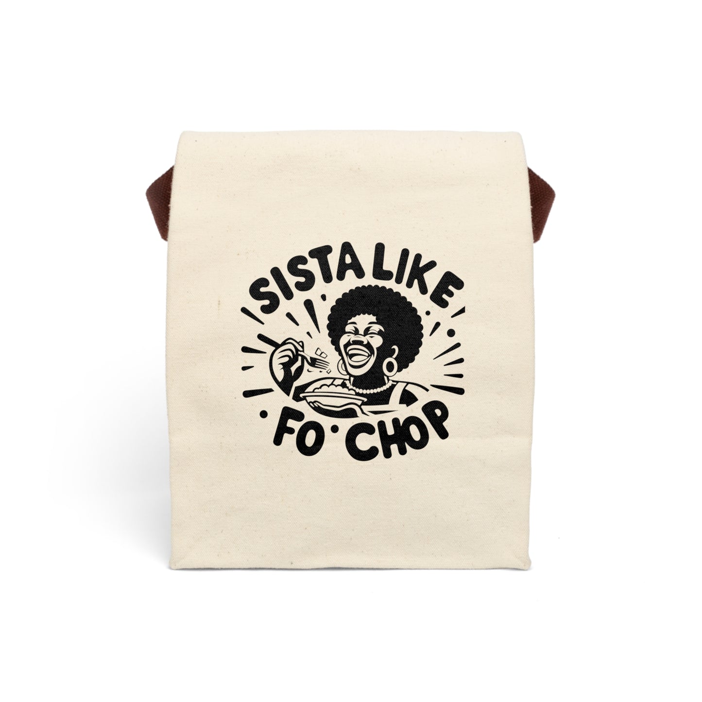Sista Like Fo' Chop Lunch Bag, Fun Eco-Friendly Tote for Picnics, School, Work, Gift for Food Lovers, Stylish and Practical
