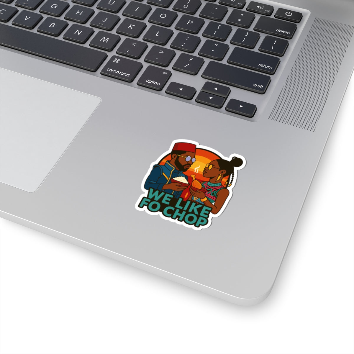 We Like Fo Chop Kiss-Cut Stickers - Pop Art Sticker, Laptop Decal, Vinyl Sticker