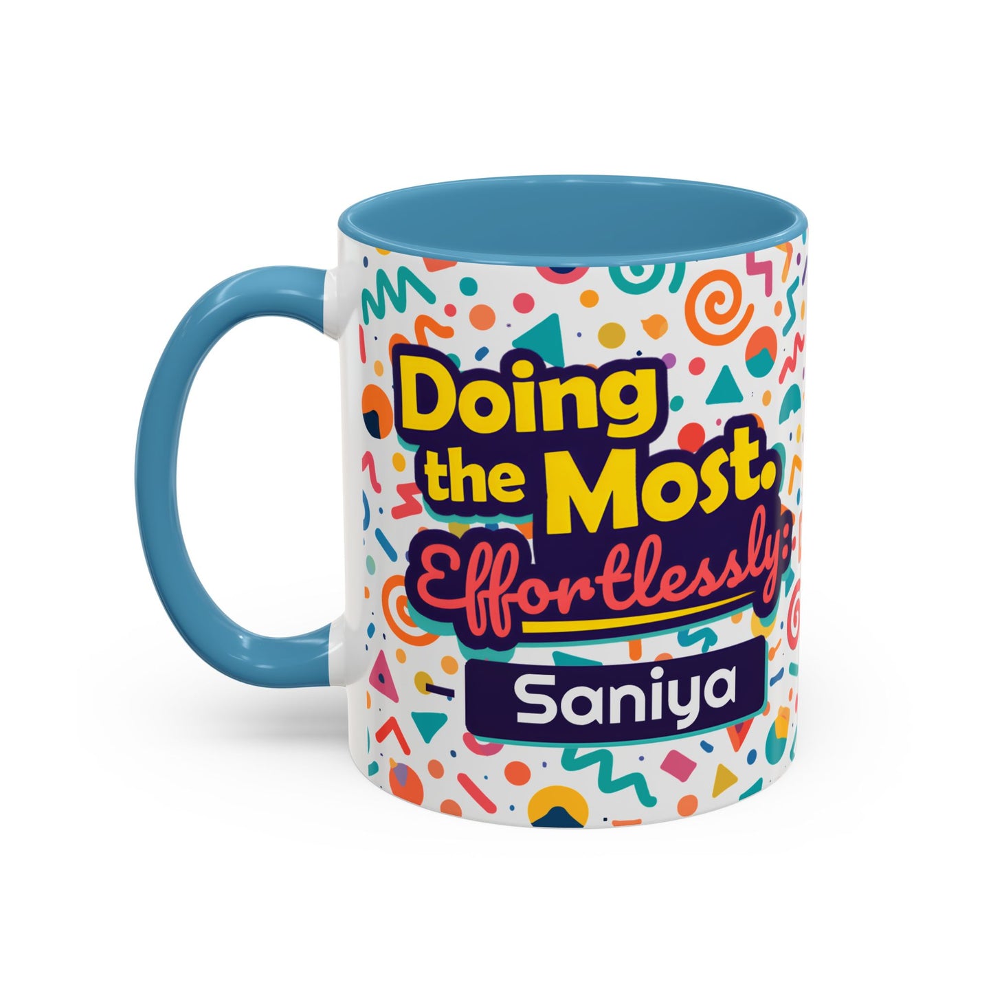 Personalized,  Doing the Most, Effortlessly Two-Tone Ceramic Mug  (6 Colors , 11oz & 15oz)