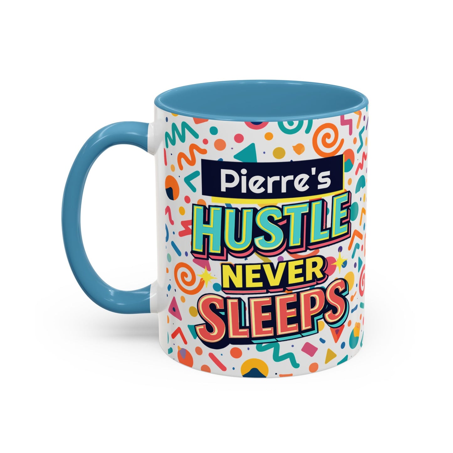 Personalized, Hustle Never Sleeps Two-Tone Ceramic Mug  (6 Colors , 11oz & 15oz)