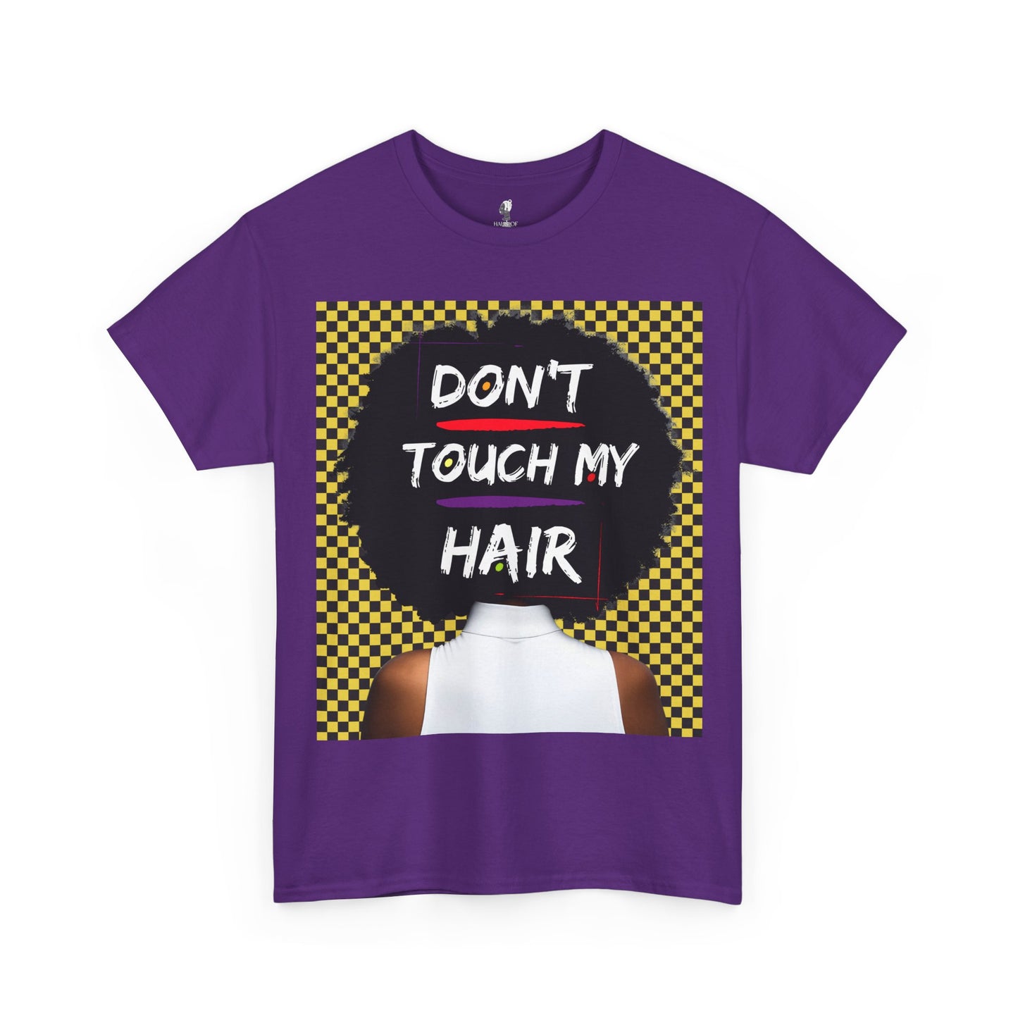 Don't Touch My Hair Unisex Heavy Cotton Tee