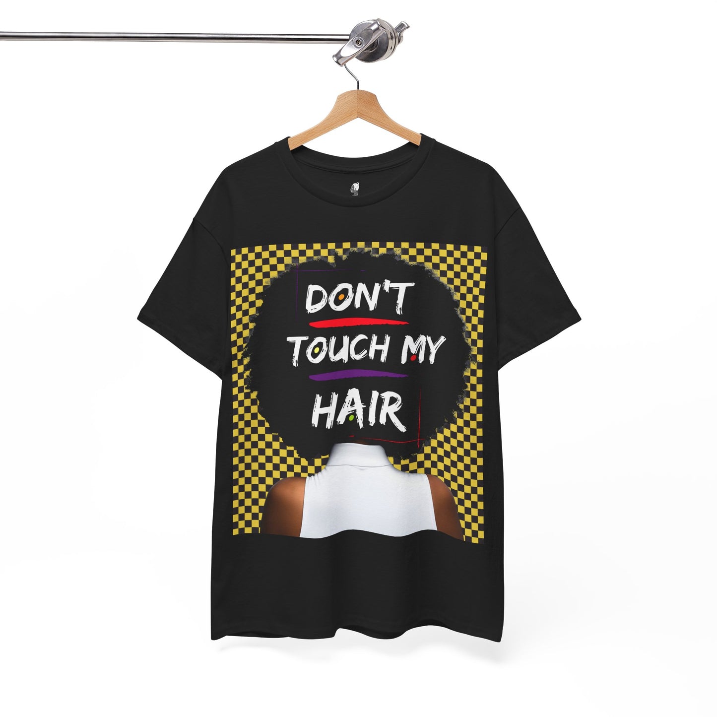 Don't Touch My Hair Unisex Heavy Cotton Tee