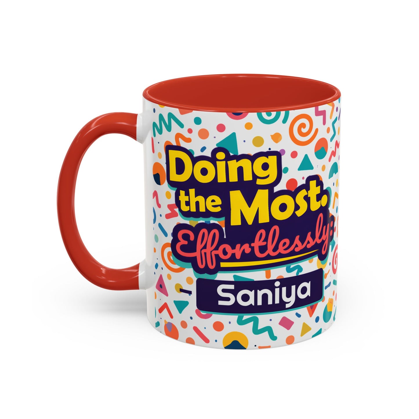 Personalized,  Doing the Most, Effortlessly Two-Tone Ceramic Mug  (6 Colors , 11oz & 15oz)