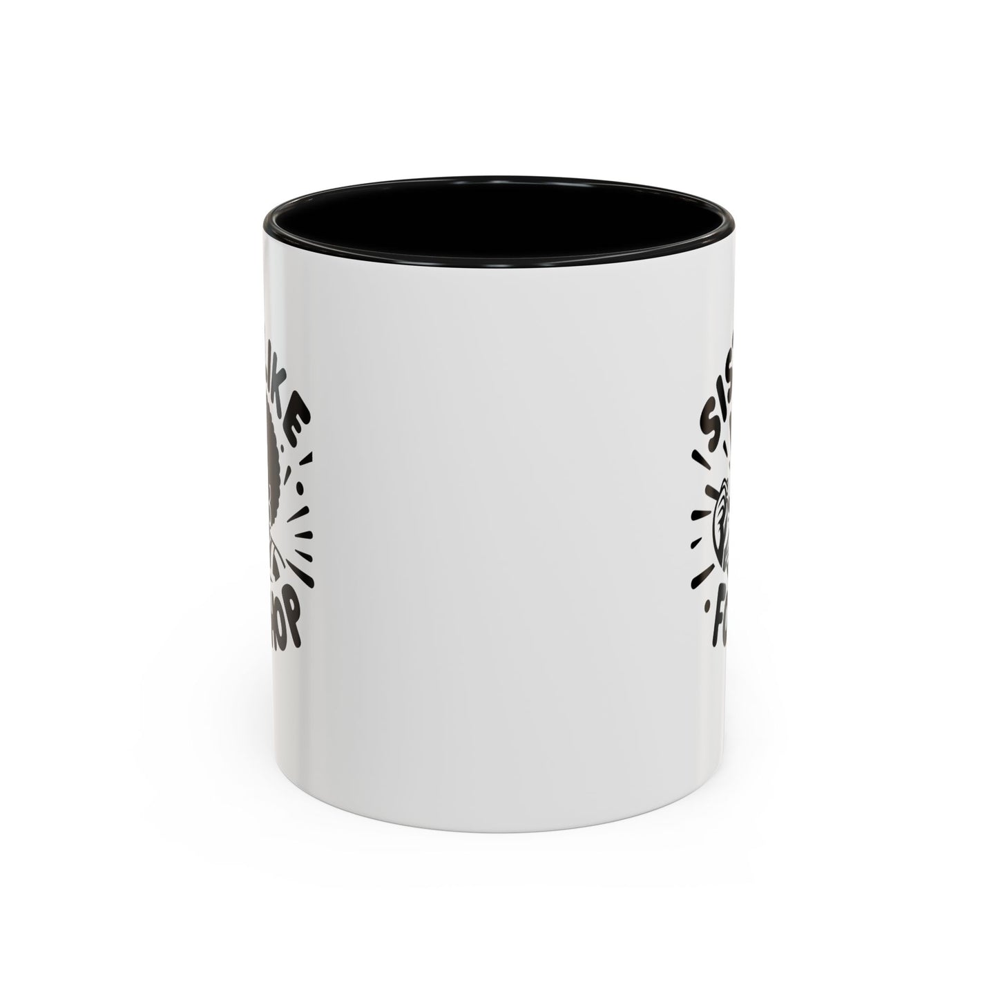 Sista Like Fo' Chop Mug Accent Coffee Mug | 11oz or 15oz