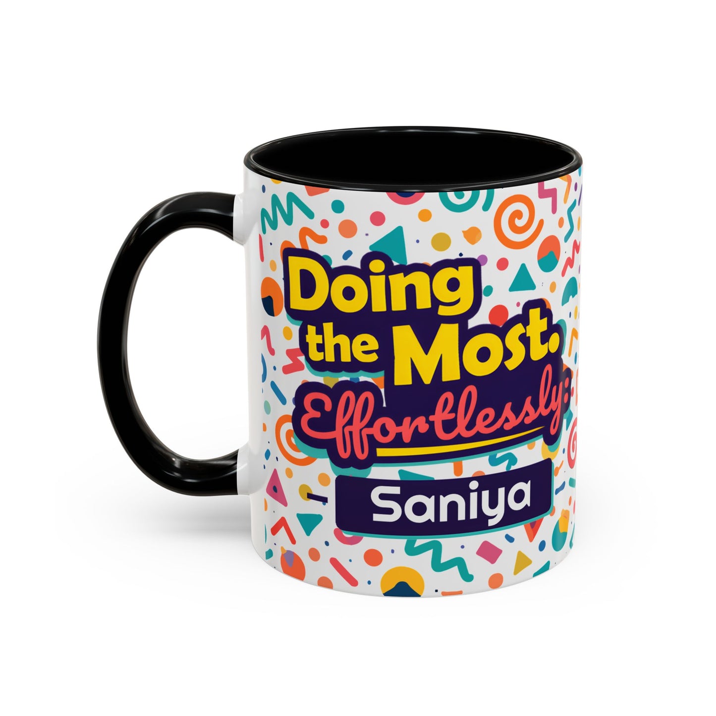 Personalized,  Doing the Most, Effortlessly Two-Tone Ceramic Mug  (6 Colors , 11oz & 15oz)