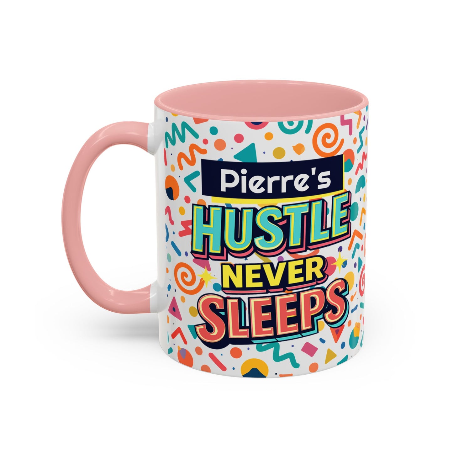 Personalized, Hustle Never Sleeps Two-Tone Ceramic Mug  (6 Colors , 11oz & 15oz)