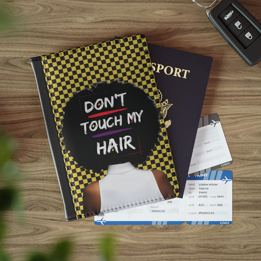 Don't Touch My Hair Passport Cover: Faux Leather Travel Wallet