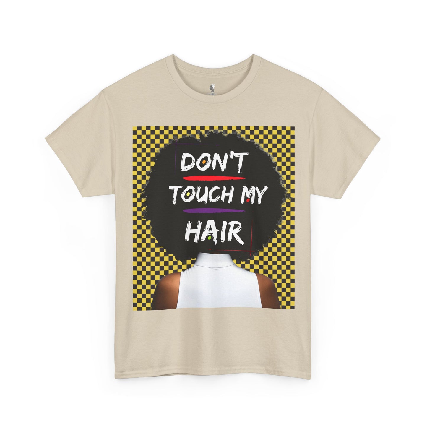 Don't Touch My Hair Unisex Heavy Cotton Tee