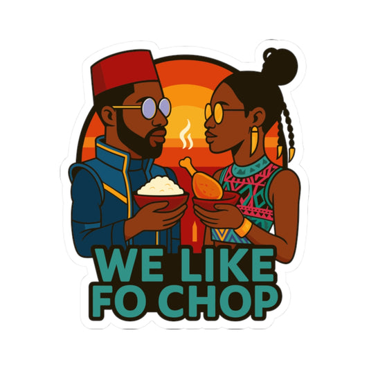 We Like Fo Chop Kiss-Cut Stickers - Pop Art Sticker, Laptop Decal, Vinyl Sticker