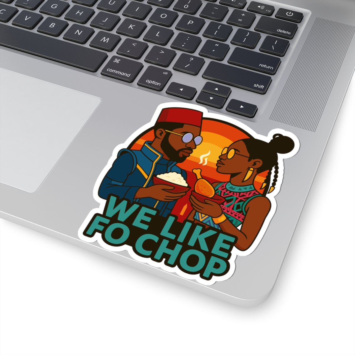 We Like Fo Chop Kiss-Cut Stickers - Pop Art Sticker, Laptop Decal, Vinyl Sticker
