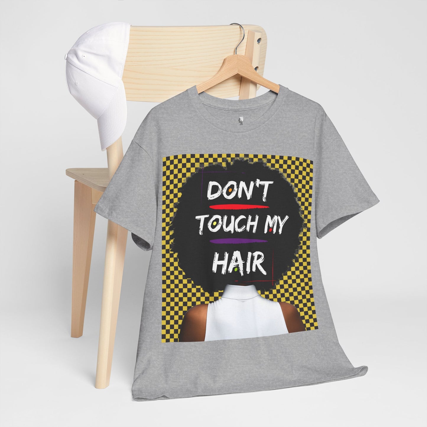 Don't Touch My Hair Unisex Heavy Cotton Tee
