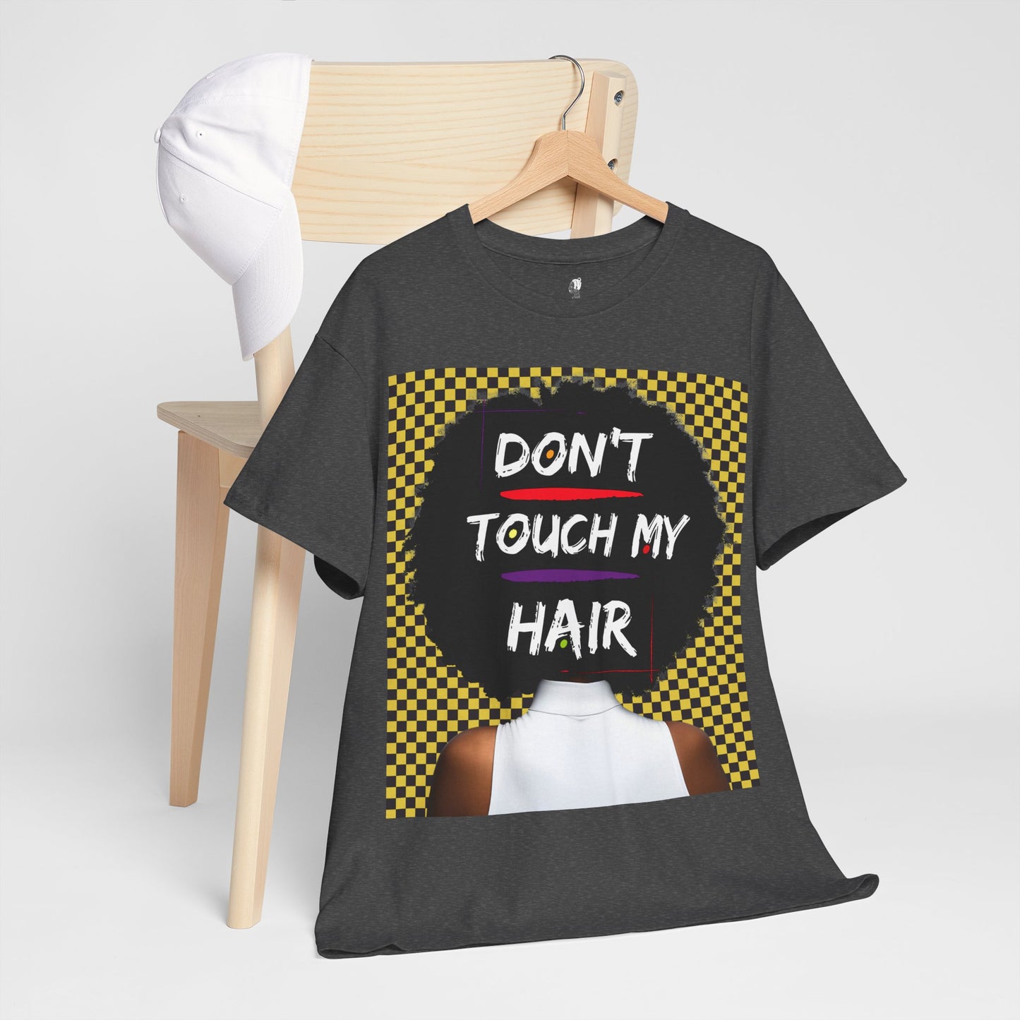 Don't Touch My Hair Unisex Heavy Cotton Tee