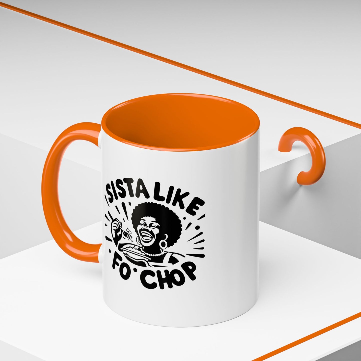 Sista Like Fo' Chop Mug Accent Coffee Mug | 11oz or 15oz