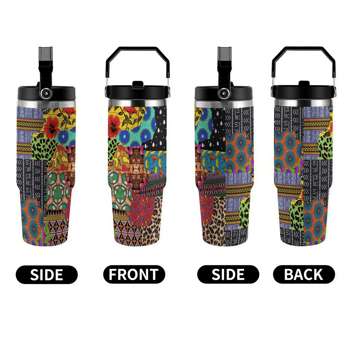 Four insulated travel tumbler views on a white background, labeled SIDE, FRONT, SIDE, and BACK. Each tumbler has a black lid and handle and a colorful patchwork-style print with geometric, floral, leopard, and tribal motifs in many bright colors.