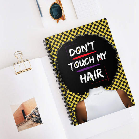Don't Touch My Hair on Yellow Checkers Spiral Notebook, Front Cover Print - Ruled Lines